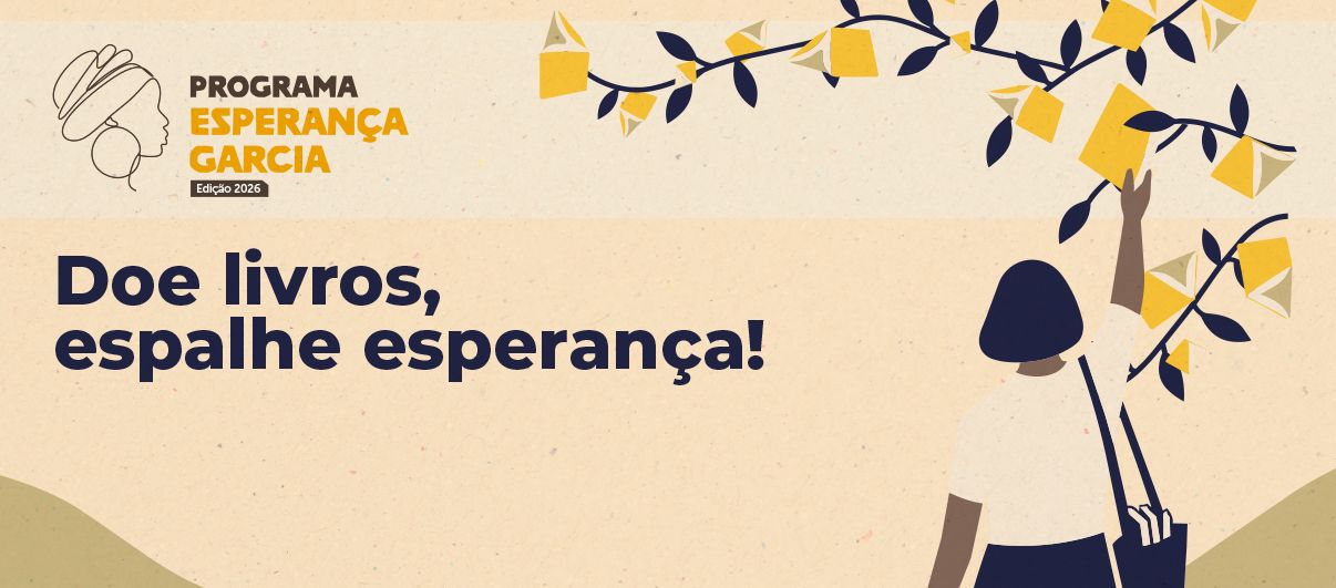 Capa da notícia: Programa Esperança Garcia: doe livros e espalhe conhecimento