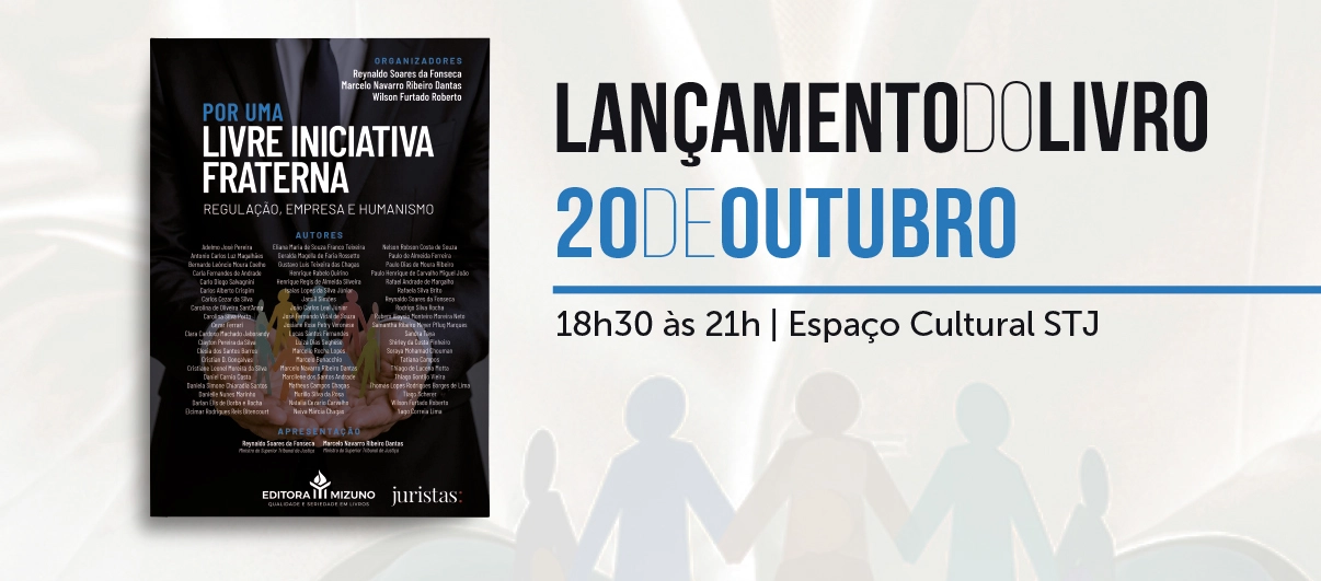 Capa da notícia: STJ sedia lançamento do livro Por uma Livre Iniciativa Fraterna, nesta terça (20)